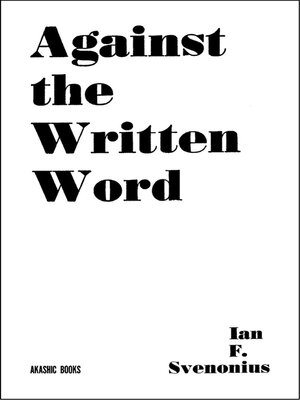 cover image of Against the Written Word